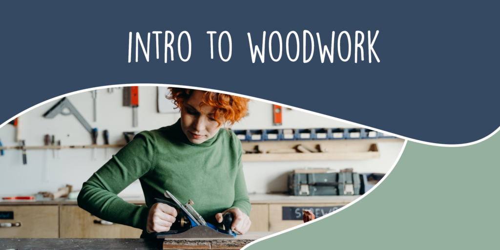 Intro to woodwork