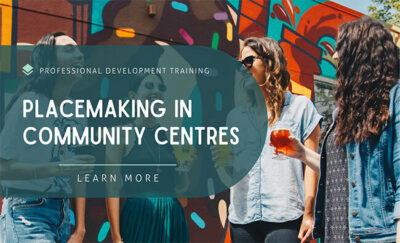 Placemaking in Community Centres